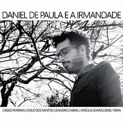 CD Daniel de Paula e a irmandade - Irmandade