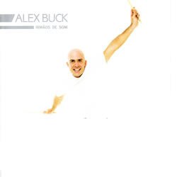 CD Alex Buck - Irmãos de som