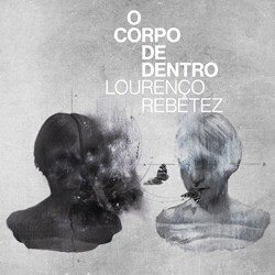 CD Lourenço Rebetez - O corpo de dentro